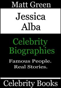Jessica Alba - Celebrity Biographies