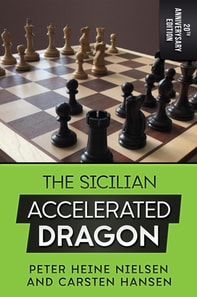 Sicilian Accelerated Dragon - 20th Anniversary Edition