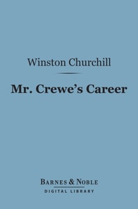 Mr. Crewe's Career (Barnes & Noble Digital Library)