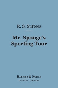 Mr. Sponge's Sporting Tour (Barnes & Noble Digital Library)