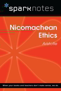 Nicomachean Ethics (SparkNotes Philosophy Guide)