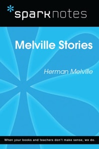 Melville Stories (SparkNotes Literature Guide)
