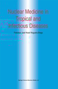 Nuclear Medicine in Tropical and Infectious Diseases
