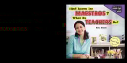  Que hacen los maestros? / What Do Teachers Do?