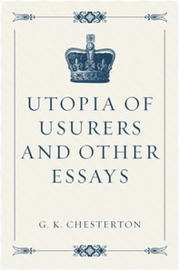 Utopia of Usurers and Other Essays
