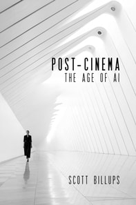Post-Cinema: The Age of AI