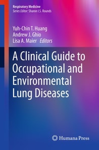 Clinical Guide to Occupational and Environmental Lung Diseases