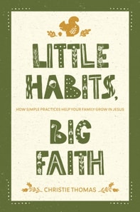 Little Habits, Big Faith