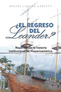  El Regreso Del Leander? Repensando La Historia Institucional De Hispanoamerica