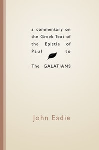 Commentary on the Greek Text of the Epistle of Paul to the Galatians