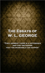 Essays of W. L. George