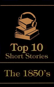 Top 10 Short Stories - The 1850s