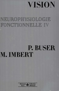 Neurophysiologie fonctionnelle. Tome IV