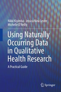 Using Naturally Occurring Data in Qualitative Health Research