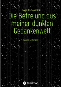Die Befreiung aus meiner dunklen Gedankenwelt