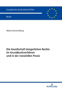 Die Gesellschaft buergerlichen Rechts im Grundbuchverfahren und in der notariellen Praxis