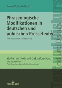 Phraseologische Modifikationen in deutschen und polnischen Pressetexten