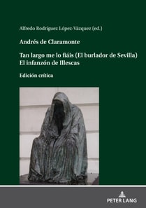 Andrés de Claramonte Tan largo me lo fiáis (El burlador de Sevilla) El infanzón de Illescas