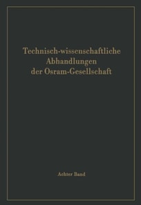 Technisch-wissenschaftliche Abhandlungen der Osram-Gesellschaft