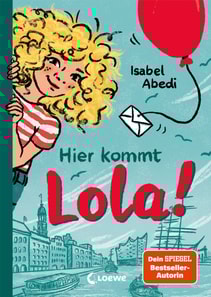 Hier kommt Lola! (Band 1)
