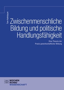 Zwischenmenschliche Bildung und politische Handlungsfähigkeit
