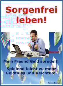 Sorgenfrei leben!