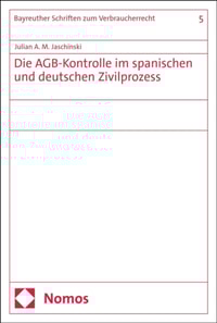 Die AGB-Kontrolle im spanischen und deutschen Zivilprozess
