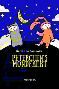 Peterchens Mondfahrt: Der Bilderbuchklassiker mit den Illustrationen der Originalausgabe