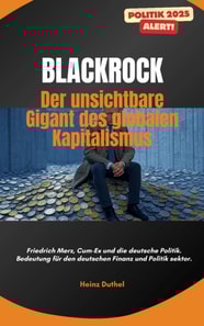 "BlackRock: Der unsichtbare Gigant des globalen Kapitalismus"