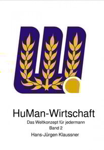 HuMan-Wirtschaft - Das Weltkonzept fur jedermann