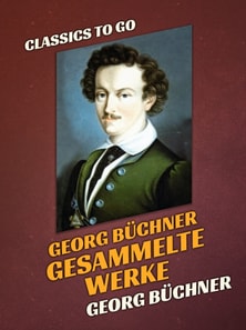 Georg Büchner  Gesammelte Werke
