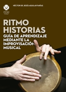 Ritmo historias : guia de aprendizaje mediante la improvisacion musical
