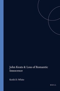 John Keats and the Loss of Romantic Innocence