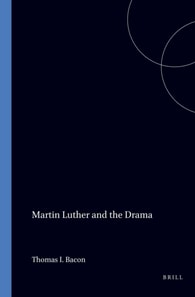 Martin Luther and the Drama