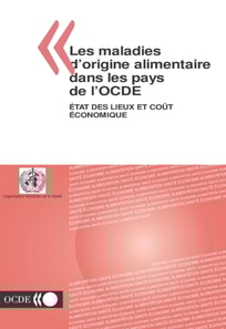 Les maladies d'origine alimentaire dans les pays de l'OCDE etat des lieux et cout economique