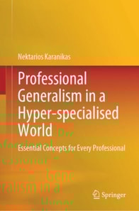 Professional Generalism in a Hyper-specialised World