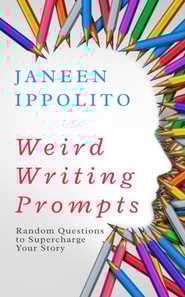 Weird Writing Prompts: Random Questions to Supercharge Your STory