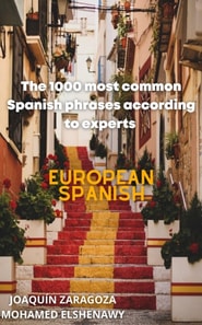 1000 Most Common Spanish Phrases &quote;According to Experts&quote;