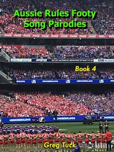Aussie Rules Footy Song Parodies Book 4
