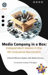 MEDIA COMPANY IN A BOX: The Sovereign Entrepreneur's Guide to the Fourth Industrial Revolution