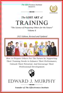 Lost Art of Training: How to Prepare Others for the Future by Supporting Their Training Needs, Enhance Their Performance, Unleash Their Potential, and Encourage Their Professional Development.
