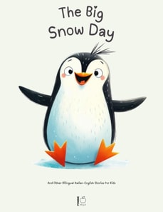 Big Snow Day And Other Bilingual Italian-English Stories for Kids