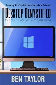 Desktop Demystified