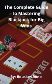 Complete Guide to Mastering Blackjack for Big Wins