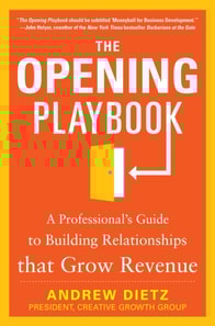 Opening Playbook: A Professional's Guide to Building Relationships that Grow Revenue