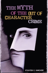 Myth of the Out of Character Crime