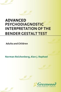 Advanced Psychodiagnostic Interpretation of the Bender Gestalt Test