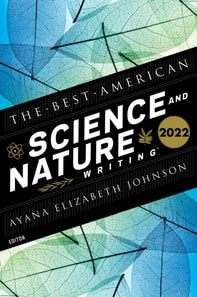 Best American Science and Nature Writing 2022