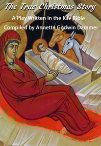 True Christmas Story: A Play Written in the KJV Bible
