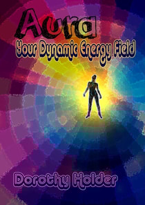 Aura Your Dynamic Energy Field